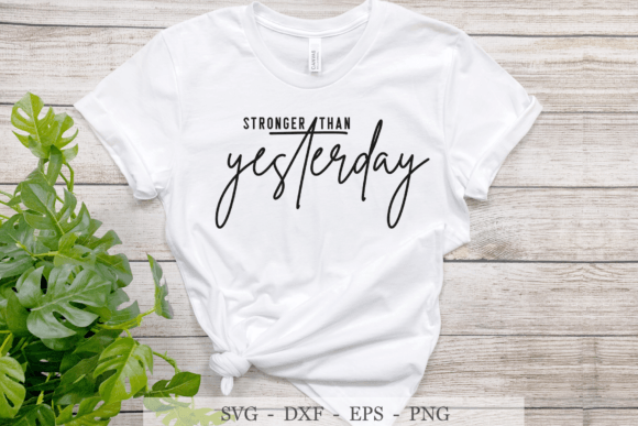 Download Stronger Than Yesterday Svg, Women Svg - Premium Resources
